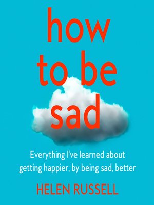 cover image of How to be Sad